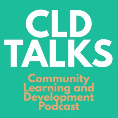 a green background with the words CLD Talks in white. The words community learning and development podcast are written in orange underneath.